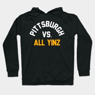 Pittsburgh Vs All Yinz Hoodie